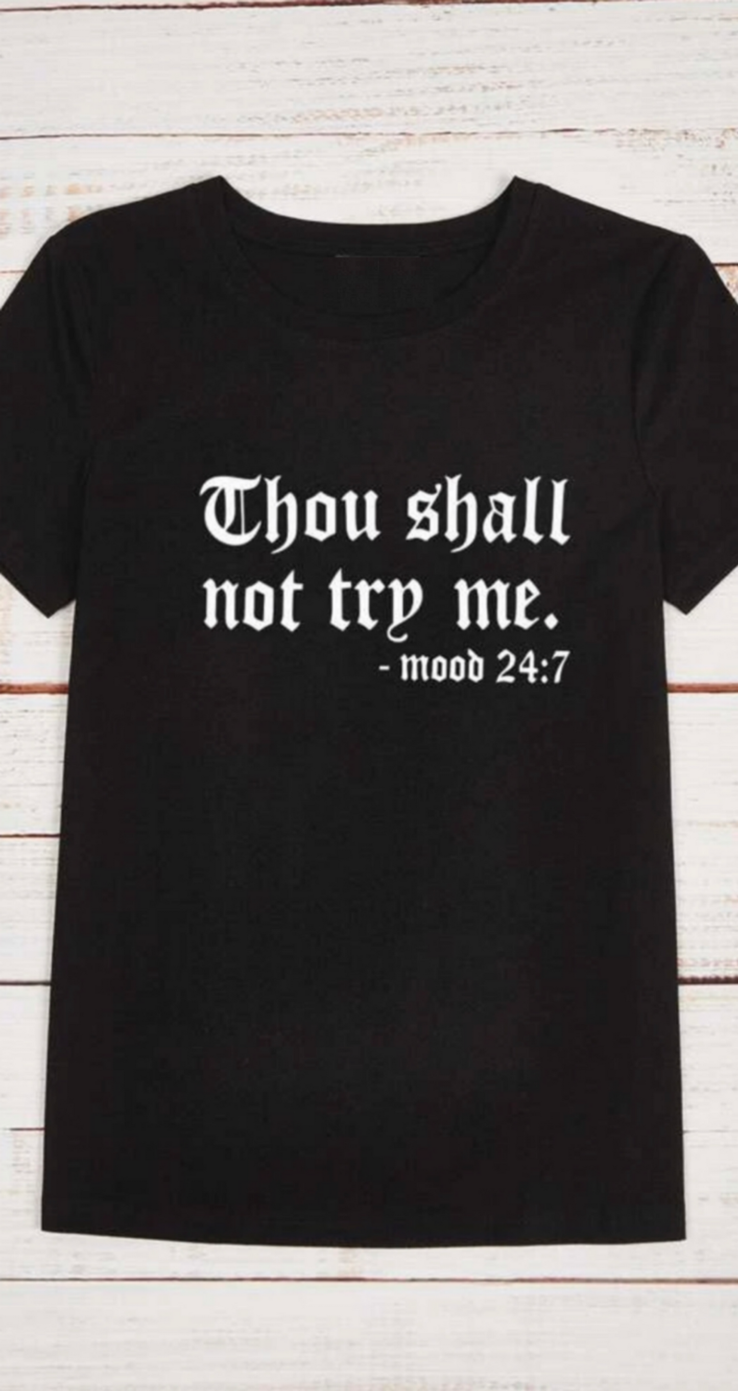 Thou Shall Not Try Me| Shirt