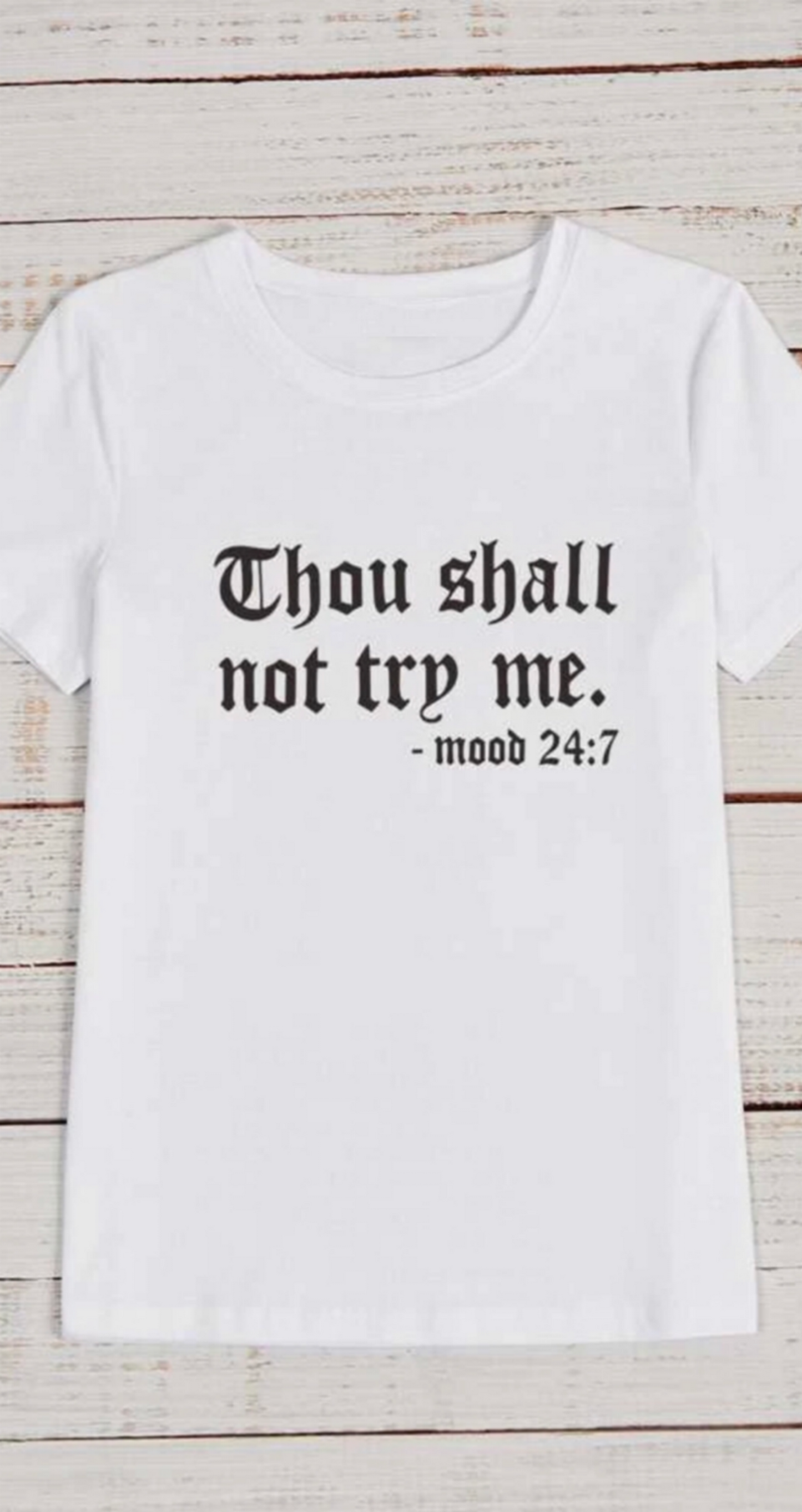 Thou Shall Not Try Me| Shirt