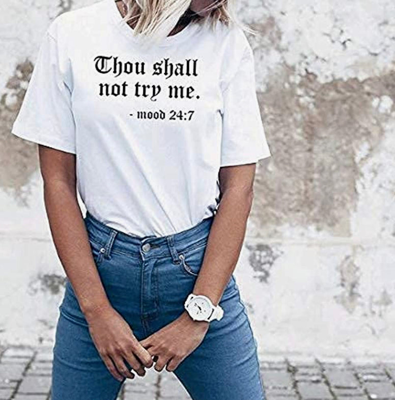 Thou Shall Not Try Me| Shirt